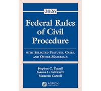 Federal Rules of Civil Procedure: With Selected Statutes, Cases, and Other Materials 2026