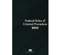 Federal Rules of Criminal Procedure 2022