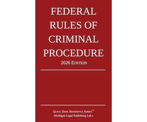 Federal Rules of Criminal Procedure; 2026 Edition
