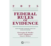 Federal Rules of Evidence: With Advisory Committee Notes and Legislative History, 2025 (Supplements)