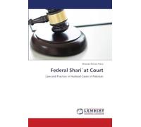 Federal Shari`at Court: Law and Practice in Hudood Cases in Pakistan