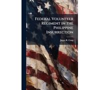 Federal Volunteer Regiment in the Philippine Insurrection