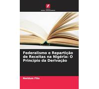 Federalismo e Repartição de Receitas na Nigéria: O Princípio da Derivação