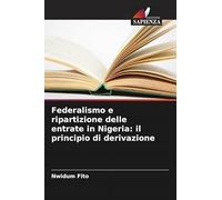 Federalismo e ripartizione delle entrate in Nigeria: il principio di derivazione