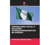 FEDERALISMO FISCAL E RELAÇÕES INTERGOVERNAMENTAIS NA NIGÉRIA