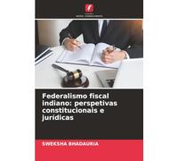 Federalismo fiscal indiano: perspetivas constitucionais e jurídicas
