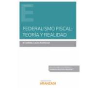 Federalismo Fiscal: Teoría Y Realidad