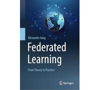 Federated Learning: From Theory to Practice