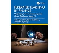 Federated Learning in Finance: Unlocking Privacy-Preserving and Cyber Resilience using AI