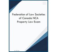 Federation of Law Societies of Canada NCA Property Law Exam