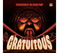 Federation of the Disco Pimp Feat. Billy Valentine - Gratuitous [Vinilo]