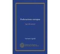 Federazione europea: lega delle nazioni?