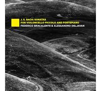 Federico Bracalente - J.S. Bach: Sonatas for Violoncello Piccolo and Fortepiano