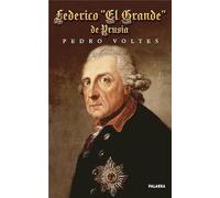 Federico "El Grande" de Prusia (Ayer y hoy de la historia)