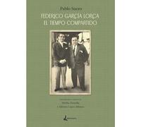 Federico García Lorca. El tiempo compartido (LITERATURA)