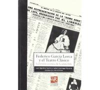 Federico García Lorca y el teatro clásico: La versión escénica de "La dama boba": 52 (Biblioteca de Investigación)