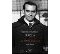 Federico Garcia Lorca Y La Masoneria