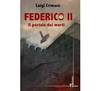 Federico II. Il portale dei morti (Direzioni immaginarie)