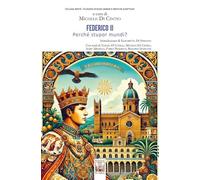 Federico II. Perché stupor mundi? (Areté)