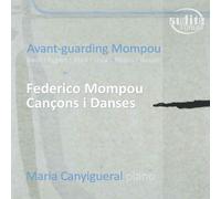 Federico Mompou Maria Canyigueral: Avant-guarding Mompou (CD) (Importación USA)