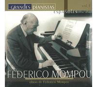 Federico Mompou - Obras de Federico Mompougrandes Pianistas Españoles, Vol 3