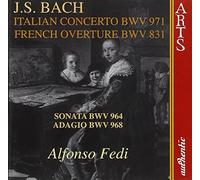 Fedi,Alfonso - Bach: Italian Concerto; French Overture