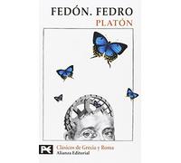 Fedón. Fedro (El Libro De Bolsillo - Bibliotecas Temáticas - Biblioteca De Clásicos De Grecia Y Roma)