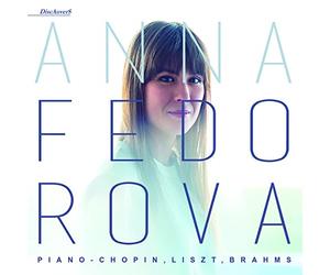 Fedorova, Anna - Chopin: Piano - Chopin, Liszt, Brahms