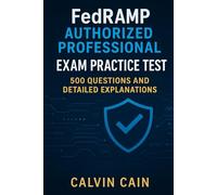 FedRAMP Authorized Professional Exam Practice Test: 500 Questions and Detailed Explanations