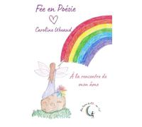 Fée en Poésie: À la rencontre de mon âme
