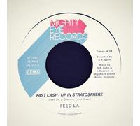 Feed LA - Fast Cash - Up In Stratosphere b/w Back From The Future [7" VINYL] [Vinilo]