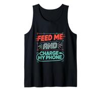 Feed Me and Charge My Phone Batería de Alimentos Hambriento Camiseta sin Mangas