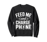 Feed Me and Charge My Phone Food Battery Hungry - Sudadera
