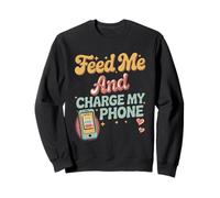 Feed Me and Charge My Phone Food Battery Hungry - Sudadera