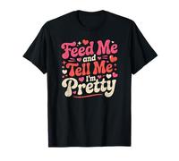 Feed Me and Dime I'm Pretty Cute Foodie Girl Love Funny Camiseta
