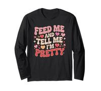 Feed Me and Tell Me I'm Pretty Cute Foodie Food Lover Mujer Manga Larga