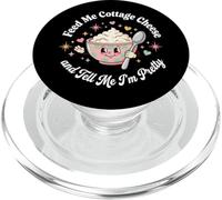 Feed Me Cottage Cheese and Tell Me I'm Pretty PopSockets PopGrip para MagSafe