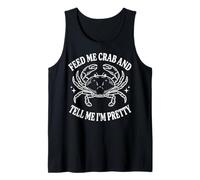 Feed Me Crab and Tell Me I'm Pretty Camiseta sin Mangas