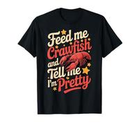 Feed Me Crawfish And Tell Me I'm Pretty Mariscos Camiseta