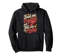 Feed Me Crawfish And Tell Me I'm Pretty Mariscos Sudadera con Capucha