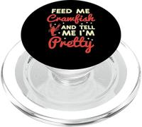 Feed Me Crawfish Dime Im Pretty Funny Crayfish Women PopSockets PopGrip para MagSafe