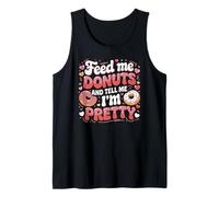 Feed Me Donuts and Dime I'm Pretty Funny Foodie Food Love Camiseta sin Mangas