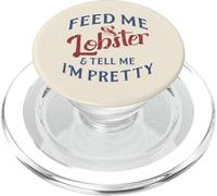 Feed Me Lobster Dime Im Bastante Divertido Mariscos Amantes Mujeres PopSockets PopGrip para MagSafe