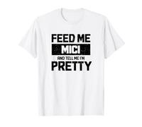 Feed Me Mici and Tell I Am Pretty Funny BBQ Rumania Grill Camiseta