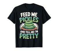 Feed Me Pickles and Tell Me I'm Pretty Conocedor Gourmet Camiseta
