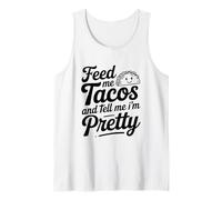 Feed Me Tacos and Dime I Am Pretty Fun Cita Camiseta sin Mangas