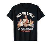 Feed The 5000 Christian Sátira Humor Político Camiseta