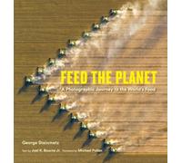 Feed the Planet: A Photographic Journey to the World's Food