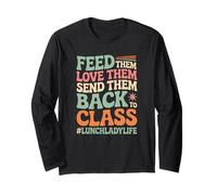 Feed Them Love Them Send Them Back Lunch Lady Groovy Manga Larga
