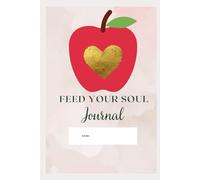 Feed Your Soul Journal